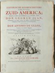 Antonia de Ulloa, Jorge Juan y Santacilia - Historische reisbeschryving van geheel Zuid-America Gedaan op bevel des konings van Spanje