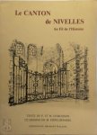 Paul Dubuisson (Writer On Belgium, And Dubuisson (Madeleine)) - Le Canton de Nivelles au fil de l'histoire. Illustrations de Marcel Depelsenaire. Texte de Paul et Madeleine Dubuisson. Carte de P. Dubuisson