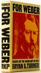 WEBER, M., TURNER, B.S. - For Weber. Essays on the sociology of fate.