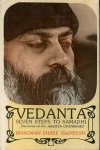 Rajneesh,  Bhagwan Shree (Osho) - Vedanta. Seven steps to samadhi. Discourses on the Akshya Upanishad