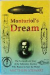 Matthew Stewart - Monturiol's Dream The Extraordinary Story of the Submarine Inventor Who Wanted to Save the World