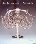 Bloom Hiesinger, Kathyrn - Art Nouveau in Munich: Masters of the Jugendstil Bloom Hiesinger, Kathyrn - Art Nouveau in Munich: Masters of the Jugendstil