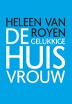 Heleen van Royen, Heleen van Royen - De gelukkige huisvrouw