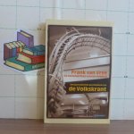 Vree, Frank van - De metamorfose van een dagblad, een journalistieke geschiedenis van de Volkskrant