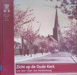Leer, Kees van der e.a. - Zicht op de Oude Kerk : 100 jaar Laan van Heldenburg