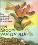 Weldon, Fay / Karrebaek, Dorte. - Een droom van een beer. Weldon, Fay / Karrebaek, Dorte. - Een droom van een beer.