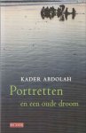Abdolah, Kader - Portretten en een oude droom