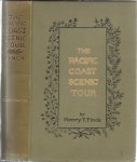 FINCK, Henry T. - The Pacific Coast Scenic Tour. From southern California to Alaska - The Canadian Pacific Railway - Yellowstone Park and the Grand Cañon.