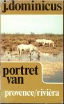 Dominicus, J .. Omslagfoto : Paarden in de Camargue en heel veel zwart wit foto's - Portret van Provence en Rivièra