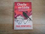 Dowswell, Paul - Charlie en Eddie / twee broers gaan vechten in een oorlog...kunnen ze de oorlog overleven?