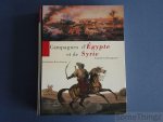 Napoleon Bonaparte / Henry Laurens (prés.) - Campagnes d'Egypte et de Syrie.