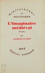 Jacques le Goff 236542 - L'Imaginaire medieval