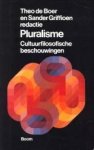 BOER, THEO DE / GRIFFIOEN, SANDER (REDACTIE) - Pluralisme. Cultuurfilosofische beschouwingen