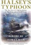 Bob Drury 137586 - Halsey's Typhoon The True Story of a Fighting Admiral, an Epic Storm, and an Untold Rescue