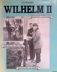 Jonge, J.A. de - Wilhelm II: Keizer van Duitsland; Koning van Pruisen; Banneling in Doorn