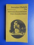Hasek, Jaroslav - De mensenhandelaar van Amsterdam