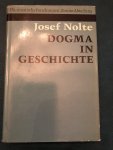 Nolte, Josef - Dogma in Geschichte