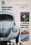  - Oude liefde roest niet.. Nieuwe trouwens ook niet. De Volkswagen kroniek