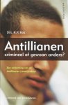 - Antillianen: crimineel of gewoon anders?