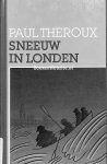 Theroux, Paul - Sneeuw in Londen