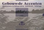Fens, J. - Gebouwde accenten. Monumenten in Hillegersberg, Schiebroek, Terbregge