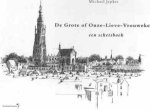 Michael Jepkes - De Grote of Onze-Lieve- Vrouwekerk, een schetsboek