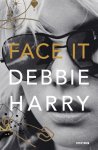 Debbie Harry 163083 - Face It [Het exclusive verhaal van Blondie]