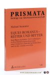 Stemmler, Michael. - Eques Romanus - Reiter und Ritter. Begriffsgeschichtliche Untersuchungen zu den Entstehungsbedingungen einer römischen Adelskategorie im Heer und in den comitia centuriata.