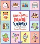 Lauren Bergstrom - 101 superschattige kawaii-tekeningen Leer meer dan 100 superschattige dingen en dieren tekenen
