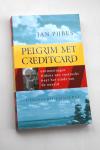 Jan Pĳbes - Pelgrim Met Creditcard - ontmoetingen tijdens een voettocht naar het einde van de wereld