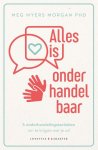 Meg Meyers Morgan - Alles is onderhandelbaar