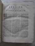 Pitisco, Samuele & Arn. Henr. Westerhovii. - Lexicon Latino-Belgicum novum, post multiplices variorum labores auctius & exactius proditum a Samuele Pitisco. Nunc in hac tertia editione a variis mendis purgatum & plus quam sex mille vocabulis & locutionibus ditatum, cura & studio Arn. Hen...