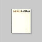 Gordon, Douglas - Schneider, Eckhardt (ed.). - Douglas Gordon: Pictures. VERY FINE COPY.