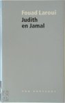 Fouad Laroui - Judith en Jamal