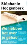 StÃ©phanie Hoogenberk - We hebben het over je gehad