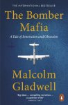 Malcolm Gladwell 39755 - The Bomber Mafia A Tale of Innovation and Obsession