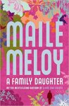 Maile Meloy - A Family Daughter