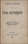 onbekend - Beknopte geschiedenis der stad Antwerpen 1870