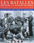 Pol Galitó, Manuel Gimeno, Rodrigo Pita, Josep Tarragona - Les Batalles del Segre i la Noguera Pallaresa: L'atac final contra Catalunya (abril-desembre del 1938