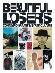  - Beautiful Losers Contemporary Art And Street Culture