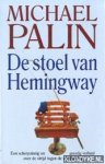Palin, Michael - De stoel van Hemingway: een scherpzinnig en geestig verhaal over de strijd tegen de vernieuwing