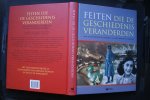 L. Nooij - FEITEN die de geschiedenis veranderden(veranderen)  hoe nieuw bewijs de verhalen van het verleden weerlegt