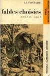 Fontaine, Jean de la - Fables Choisies (Tome 1, Livres 1 à 6)