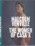Venville, Malcolm (photography) & Amanda de la Rosa (text) - The Women of Casa X Venville, Malcolm (photography) & Amanda de la Rosa (text) - The Women of Casa X