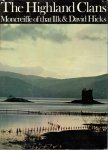 Moncreiffe of that Ilk, Iain Sir / Photographs by David Hicks. - The Highland clans. (The dynastic origins, chiefs and background of the clans and of some other families. connected with Highland history.