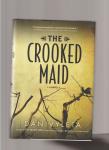 Vyleta Dan - The Crooked Maid, a novel.