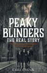 Carl Chinn - Peaky Blinders - The Real Story of Birmingham's most notorious gangs
