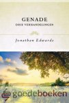 Edwards, Jonathan - Genade *nieuw* --- Drie verhandelingen