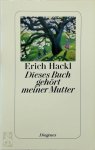 Erich Hackl - Dieses Buch gehört meiner Mutter