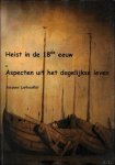 LARBOUILLAT, Jacques. - HEIST IN DE 18DE EEUW.  ASPECTEN UIT HET DAGELIJKSE LEVEN.